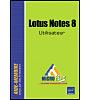 Livre technique  Lotus Notes 8 Utilisateur
